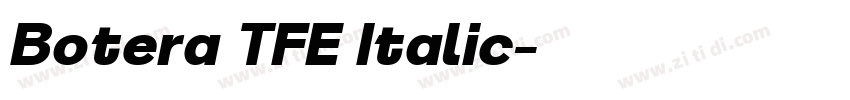 Botera TFE Italic字体转换 Botera TFE Italic字体转换